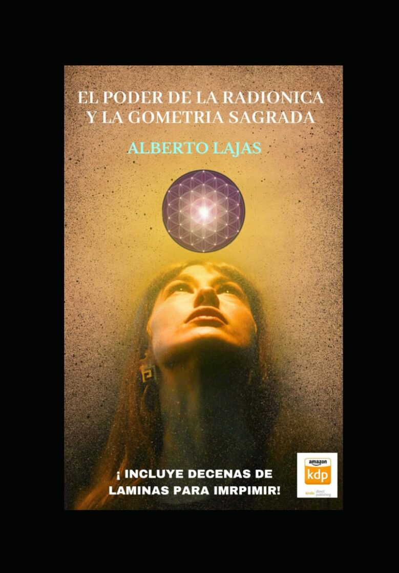 EL PODER DE LA RADIONICA Y LA GEOMETRIA SAGRADA